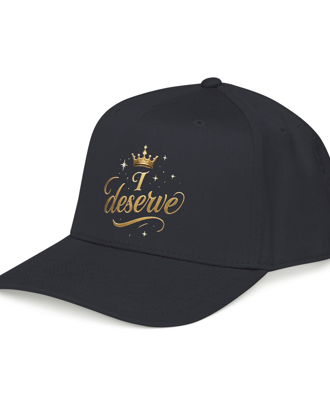 "I Deserve" Mid Profile Baseball Cap
