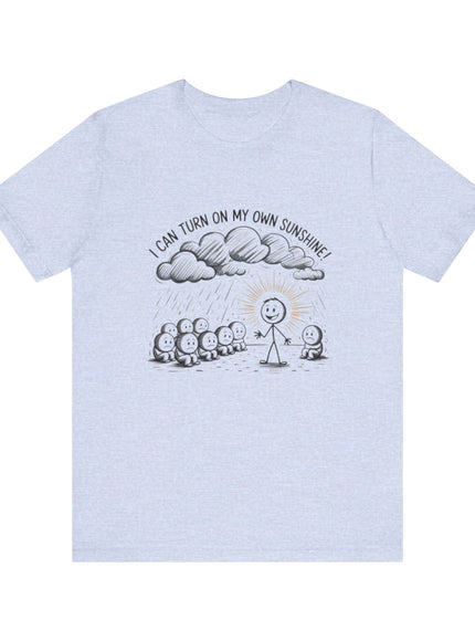 "I can make my own sunshine" Unisex Jersey Short Sleeve Tee