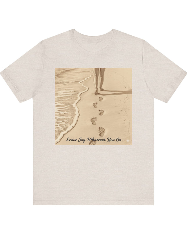 Leave joy wherever you go Unisex Jersey Short Sleeve Tee