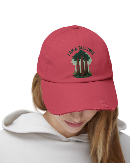 "I am a tall tree" Unisex Distressed Cap