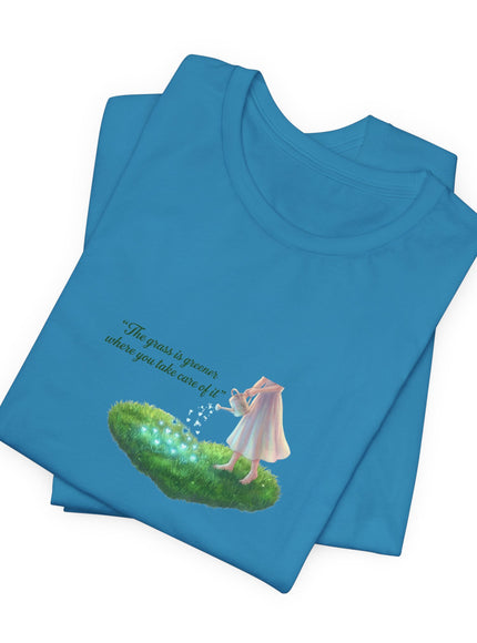 "The Grass is Greener Where You Take Care of It" Unisex Jersey Short Sleeve Tee