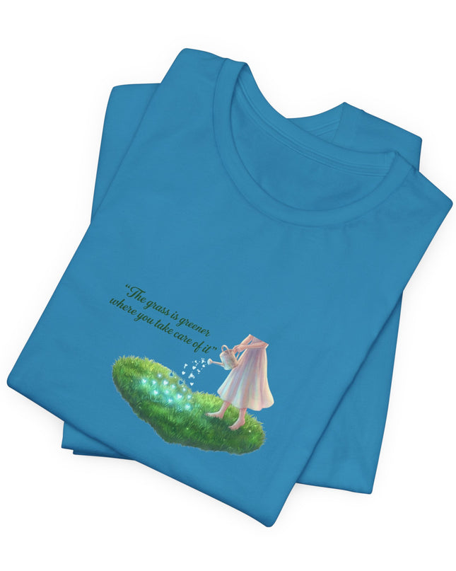 "The Grass is Greener Where You Take Care of It" Unisex Jersey Short Sleeve Tee