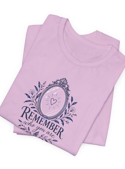 "Remember Who You Are" Unisex Jersey Short Sleeve Tee