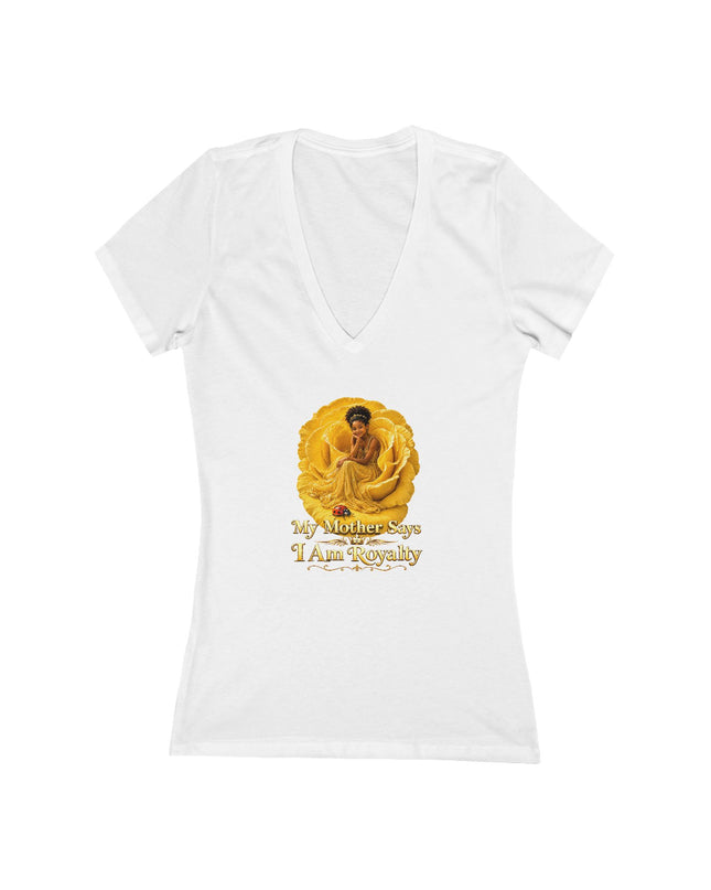 "My Mother Says I am Royalty" Women's Jersey Short Sleeve Deep V-Neck Tee