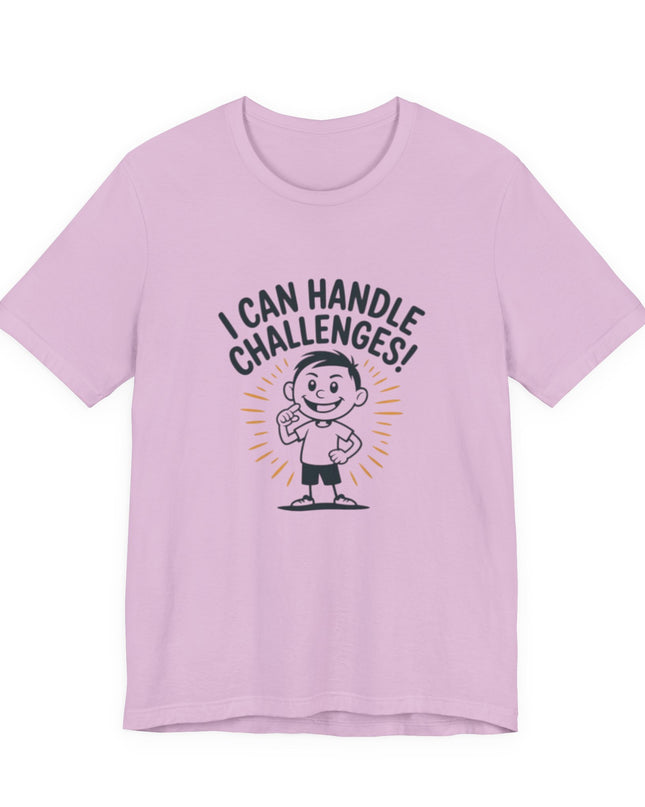 "I can Handle Challenges" Unisex Jersey Short Sleeve Tee