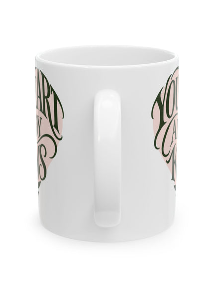 "Your Heart Already Knows" Ceramic Mug, (11oz, 15oz)