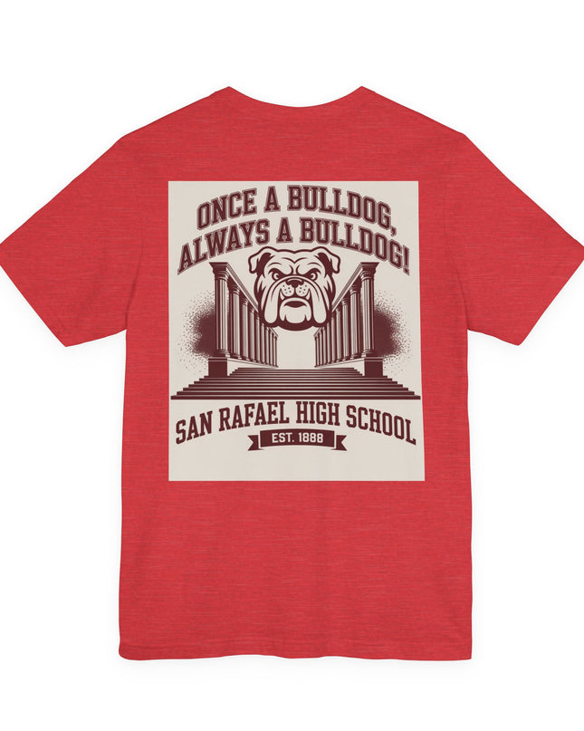 "Once a Bulldog, Always a Bulldog" Unisex Jersey Short Sleeve Tee