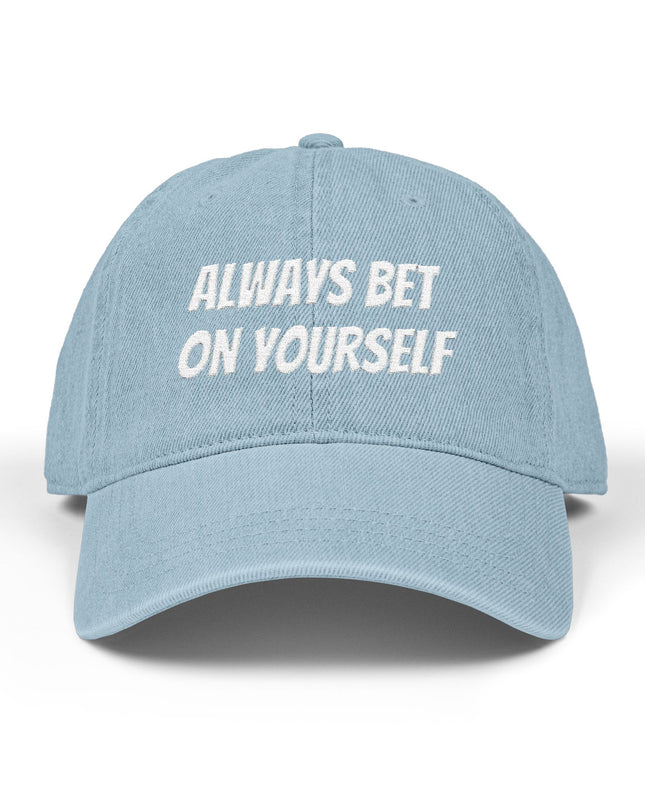 "Always Bet on Yourself" Denim Hat (Embroidery)