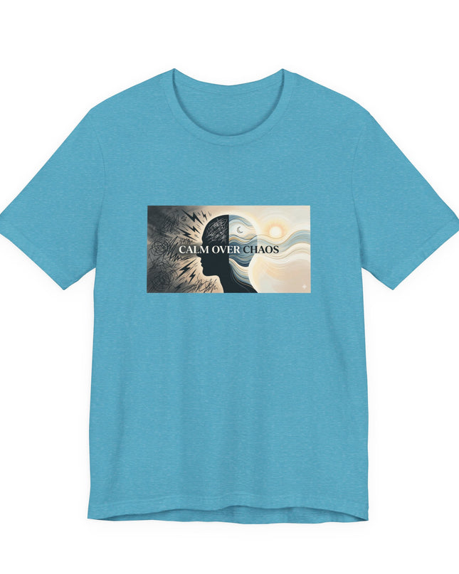 "Calm over Chaos" Unisex Jersey Short Sleeve Tee