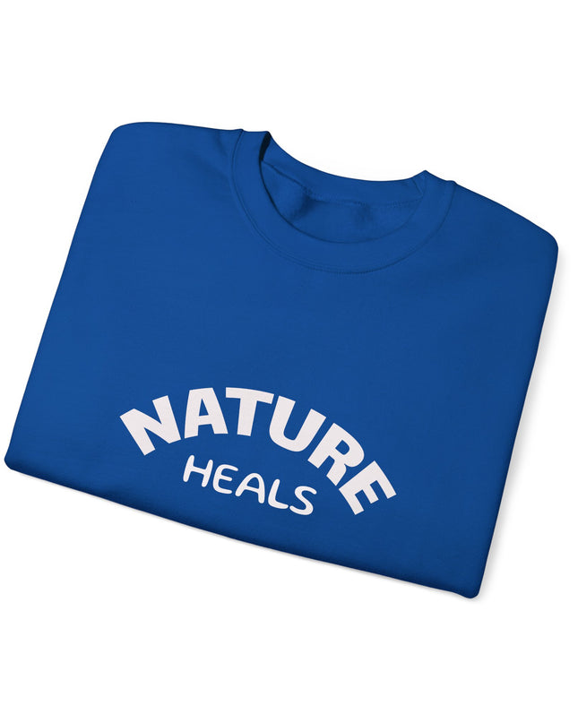 "Nature Heals" Unisex Adult Sweatshirt