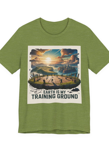 "Earth is my Training Ground " Unisex Jersey Short Sleeve Tee