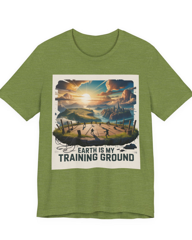 "Earth is my Training Ground " Unisex Jersey Short Sleeve Tee