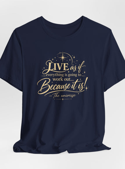 "Live As If..." Unisex Jersey Short Sleeve Tee