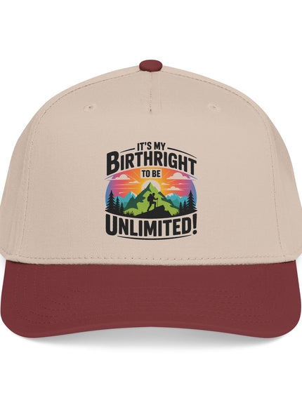 "It's my Birthright to be Unlimited" Mid Profile Baseball Cap