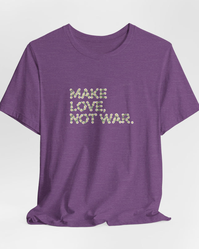 "Make Love Not War" Unisex Jersey Short Sleeve Tee