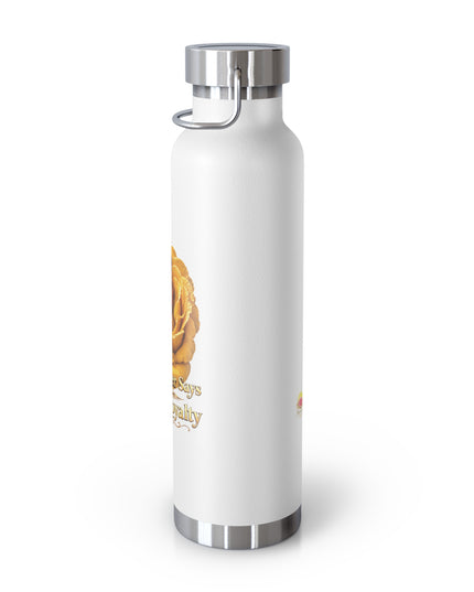 "My Mother Says I am Royalty" Copper Vacuum Insulated Bottle, 22oz
