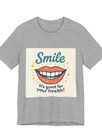 "Smile – it's good for your health!" Unisex Short Sleeve Tee