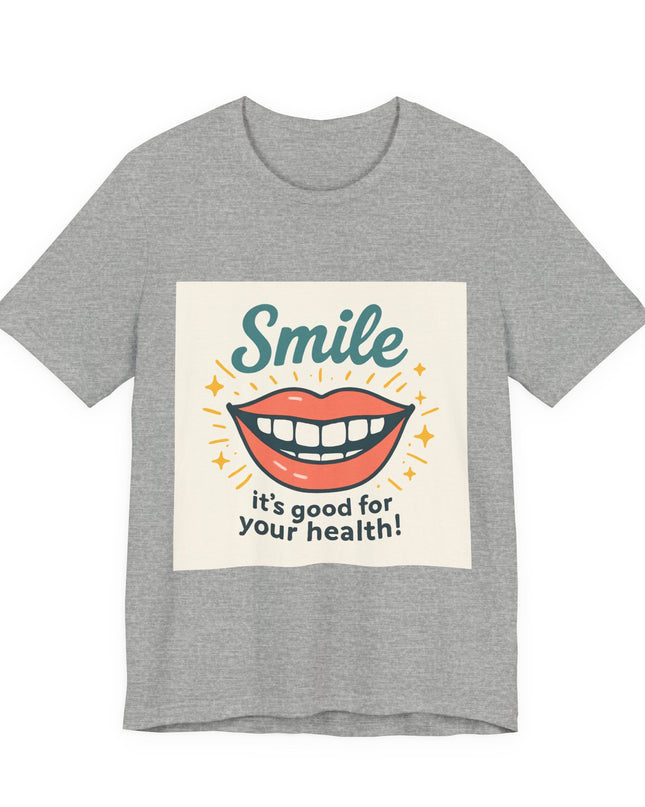 "Smile – it's good for your health!" Unisex Short Sleeve Tee
