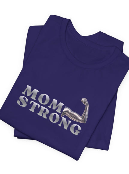 "Mom Strong" Unisex Jersey Short Sleeve Tee