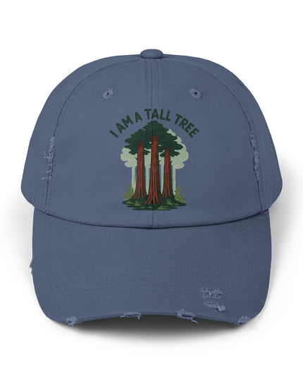 "I am a tall tree" Unisex Distressed Cap