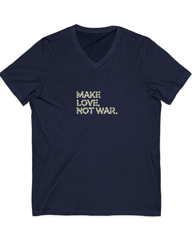 "Make Love Not War" Unisex Jersey Short Sleeve V-Neck Tee