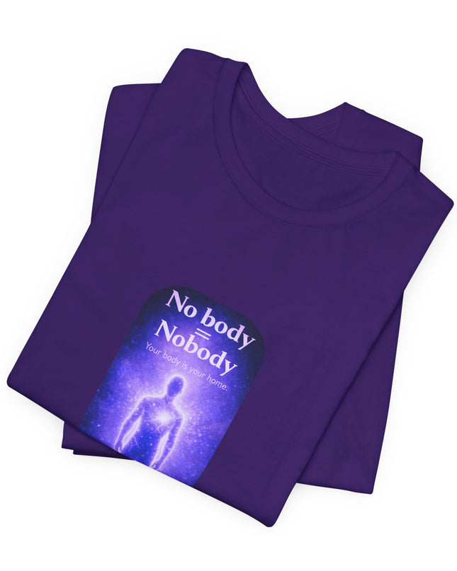 "Nobody =  No body" Unisex Jersey Short Sleeve Tee