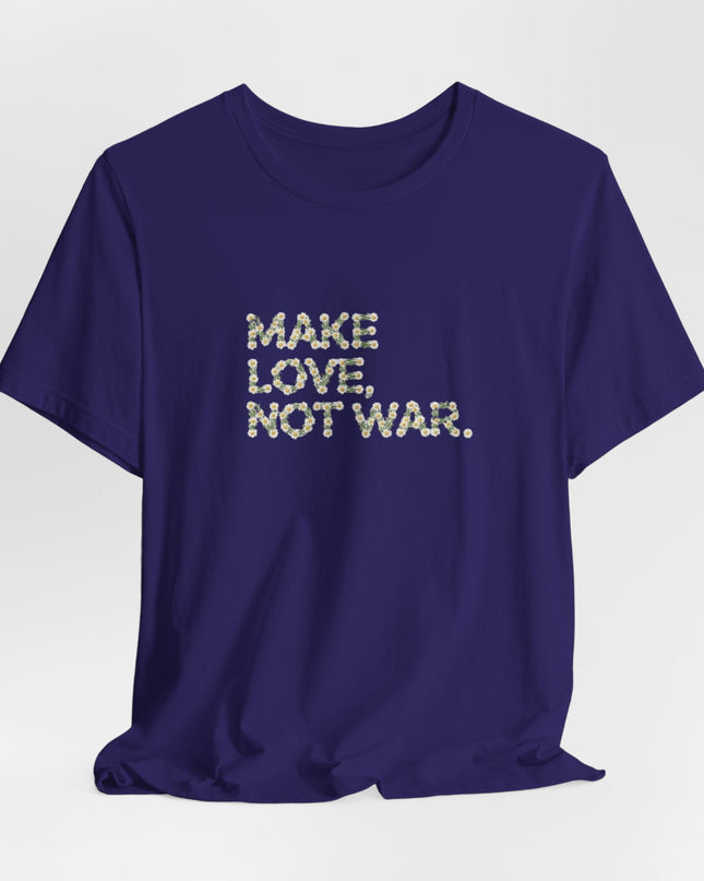 "Make Love Not War" Unisex Jersey Short Sleeve Tee