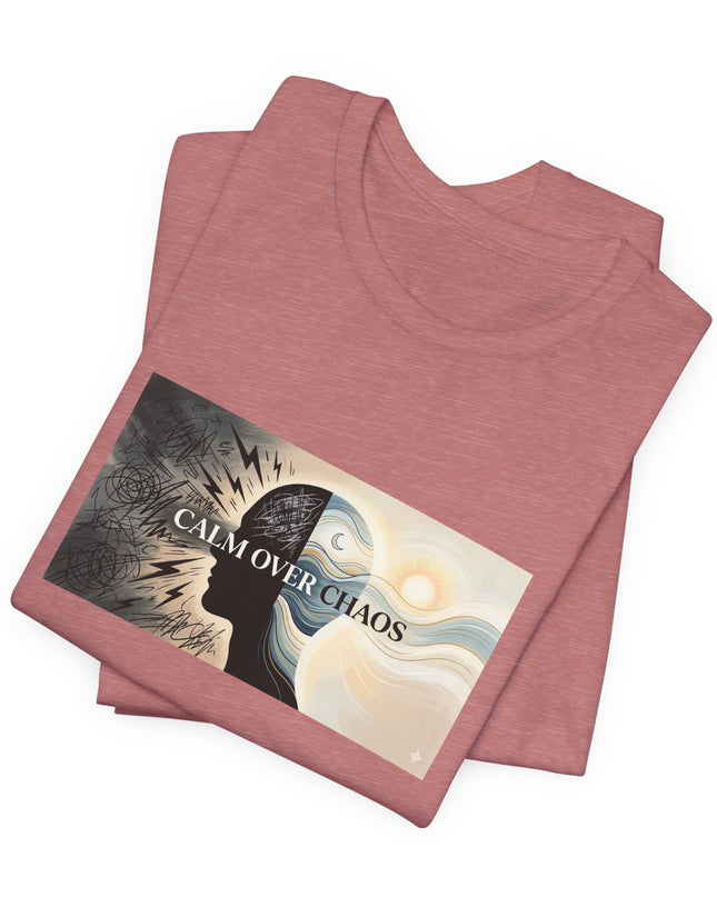 "Calm over Chaos" Unisex Jersey Short Sleeve Tee