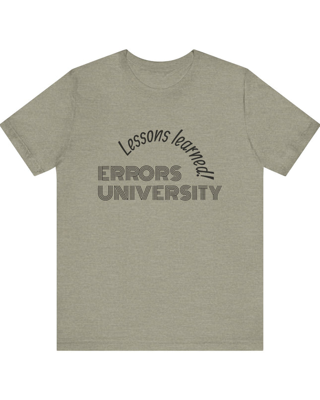 "Errors University, Lessons Learned!" Unisex Jersey Short Sleeve Tee