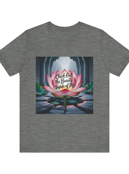 "Check Out the Beauty Inside of Me, (Energy for Success)" Unisex Jersey Short Sleeve Tee