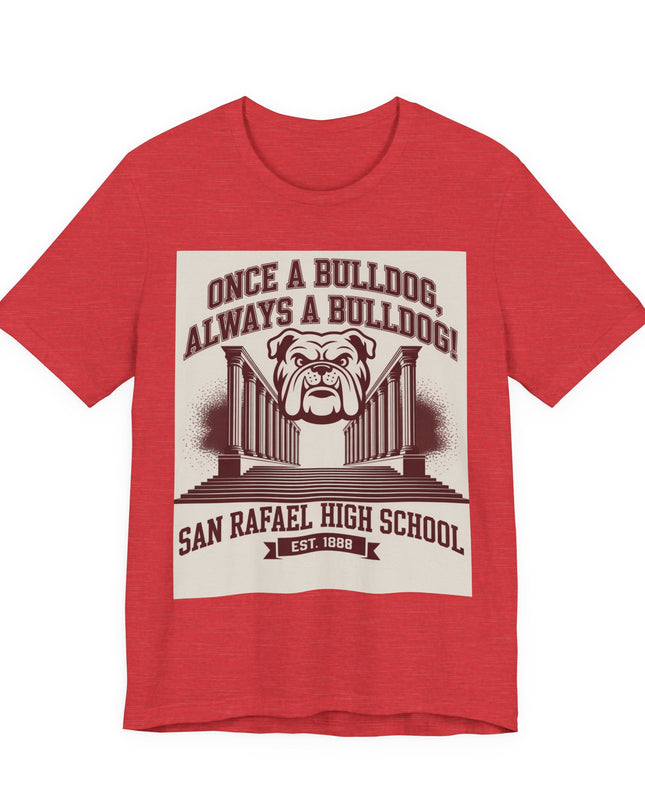 "Once a Bulldog, Always a Bulldog" Unisex Jersey Short Sleeve Tee