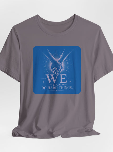 "We Can Do Hard Things" Unisex Jersey Short Sleeve Tee