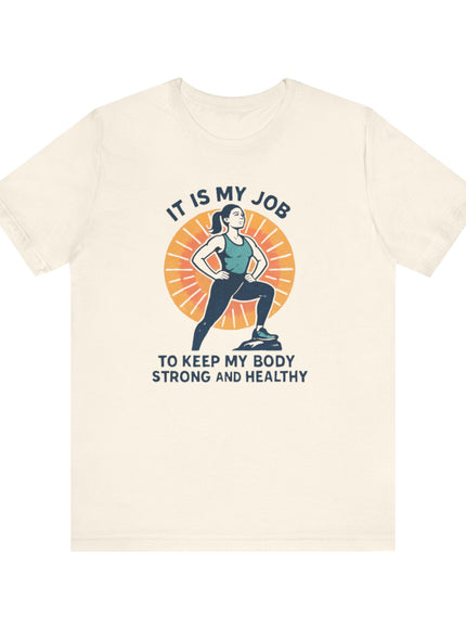 "It's My Job to" Unisex Short Sleeve Tee