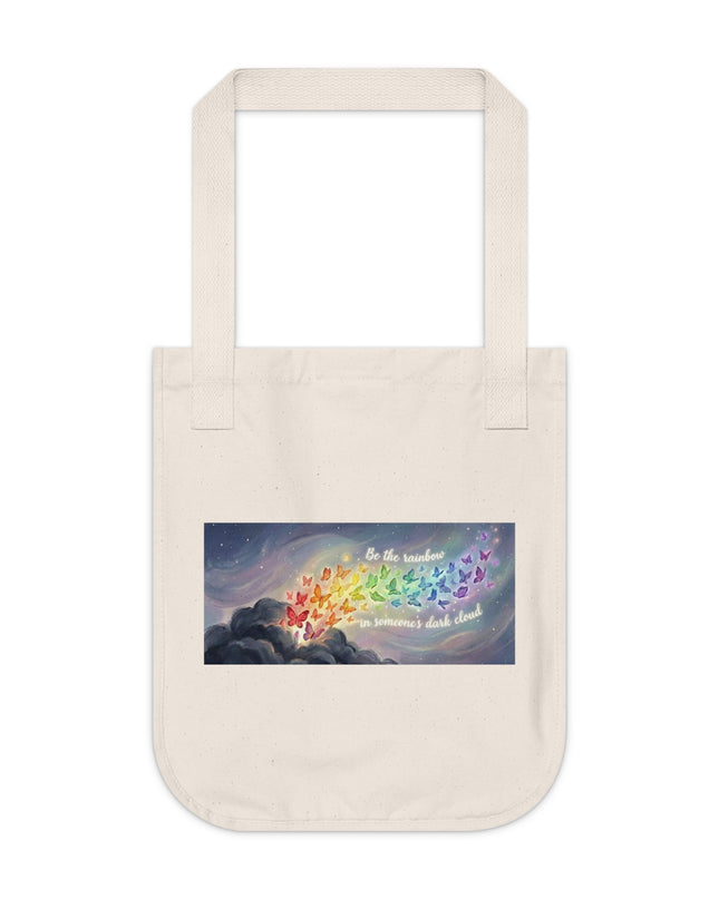 "Be the Rainbow in Someone's Dark Cloud" Organic Canvas Tote Bag