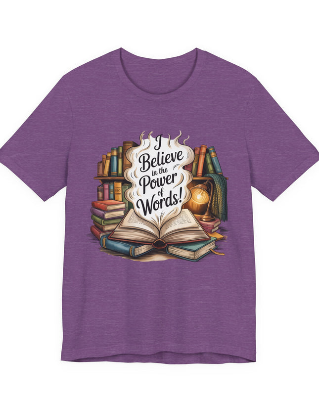 "I believe in the power of words" Unisex Jersey Short Sleeve Tee