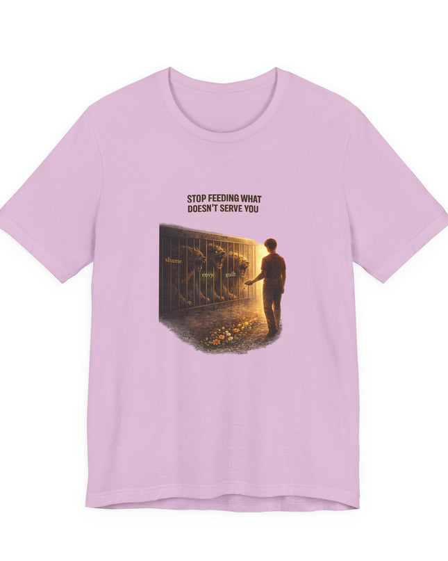 "Stop Feeding What Doesn't Serve You" Unisex Jersey Short Sleeve Tee