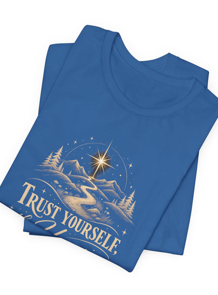 "Trust Yourself" Unisex Jersey Short Sleeve Tee
