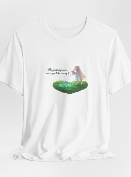 "The Grass is Greener Where You Take Care of It" Unisex Jersey Short Sleeve Tee