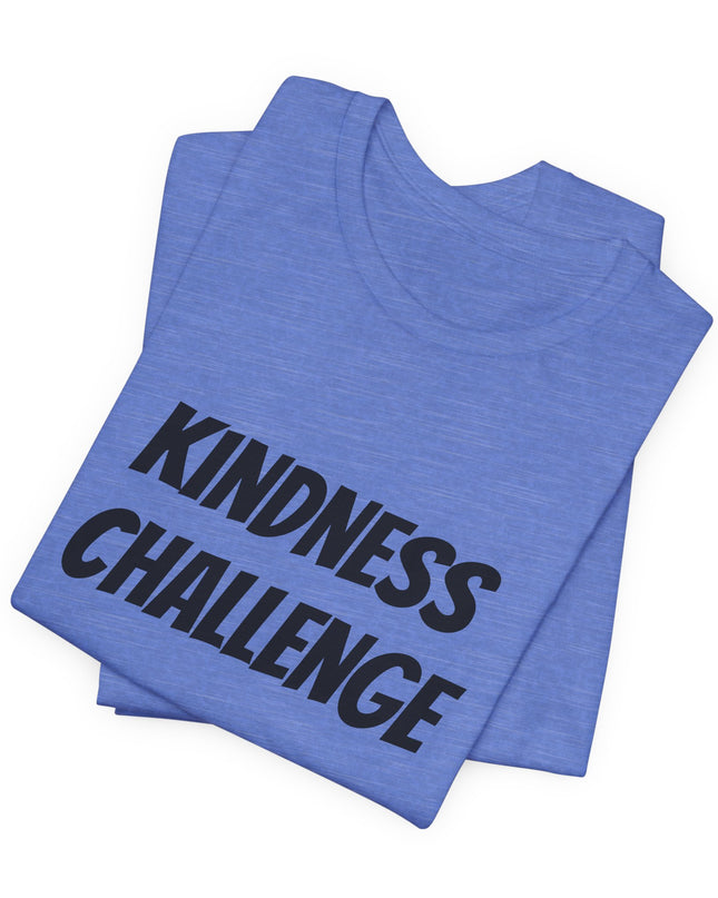 "Kindness Challenge" Unisex Jersey Short Sleeve Tee
