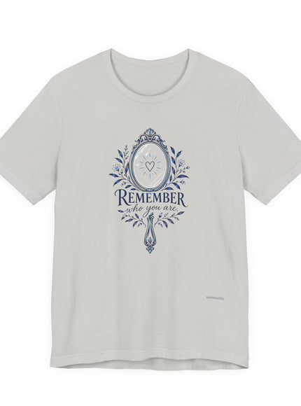"Remember Who You Are" Unisex Jersey Short Sleeve Tee
