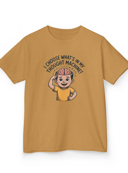 "I Choose What's in my Thought Machine" Kids Heavy Cotton Tee