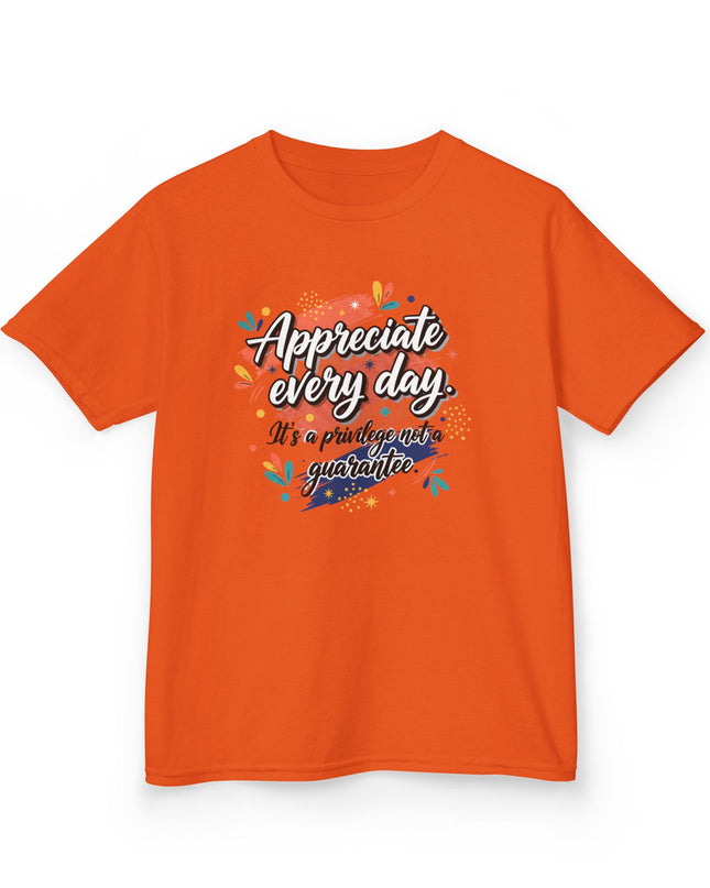 "Appreciate Every Day. It's a Privilege, Not a Guarantee" Kids Heavy Cotton Tee