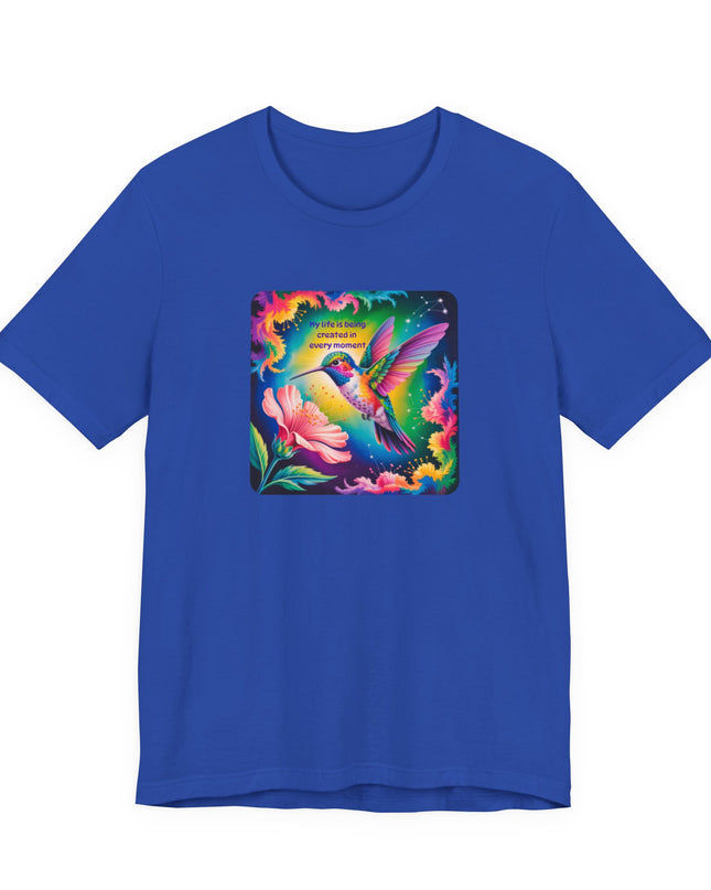 "My Life is Being Created in Every Moment" Unisex Jersey Short Sleeve Tee