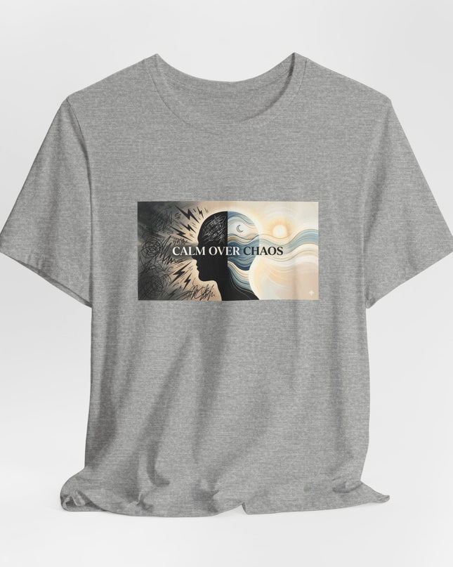 "Calm over Chaos" Unisex Jersey Short Sleeve Tee