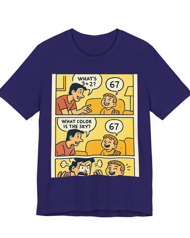 "67 is Always the Child's Answer" Unisex Jersey Short Sleeve Tee