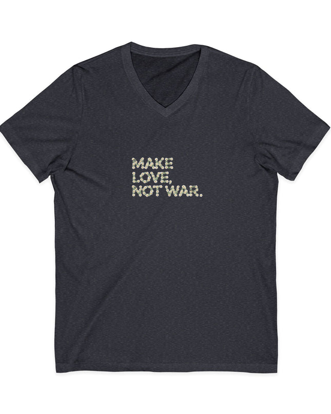"Make Love Not War" Unisex Jersey Short Sleeve V-Neck Tee