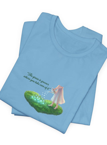 "The Grass is Greener Where You Take Care of It" Unisex Jersey Short Sleeve Tee