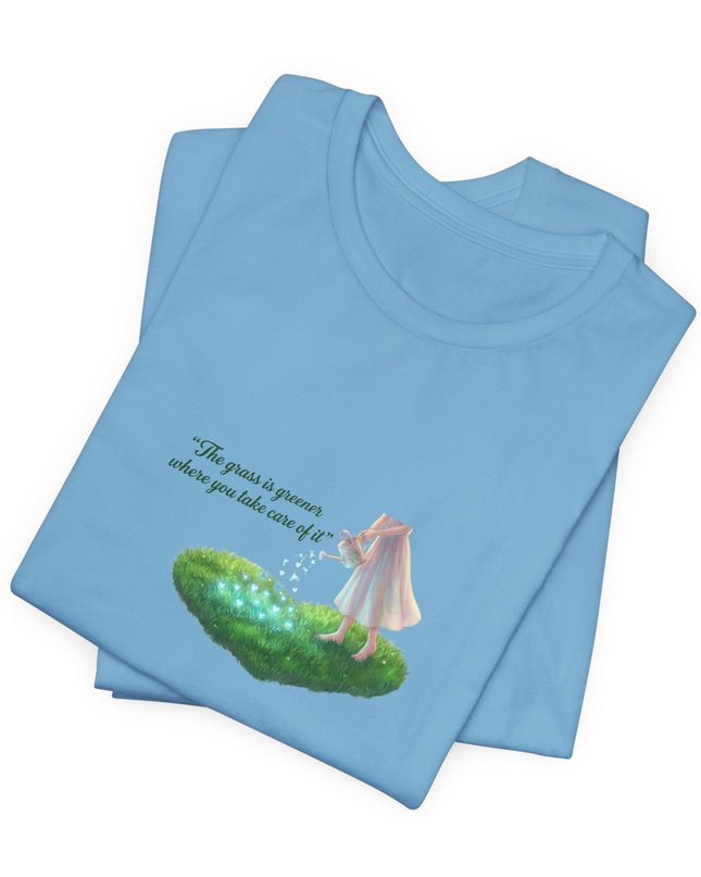 "The Grass is Greener Where You Take Care of It" Unisex Jersey Short Sleeve Tee