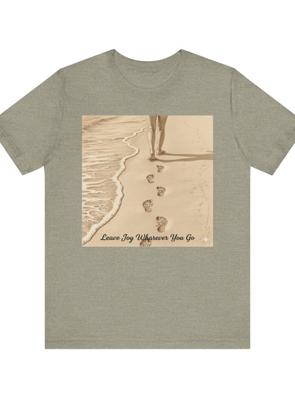 Leave joy wherever you go Unisex Jersey Short Sleeve Tee