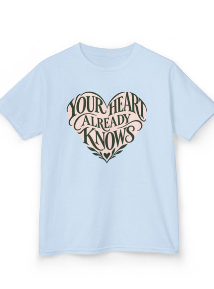 "Your Heart Already Knows" Kids Heavy Cotton Tee